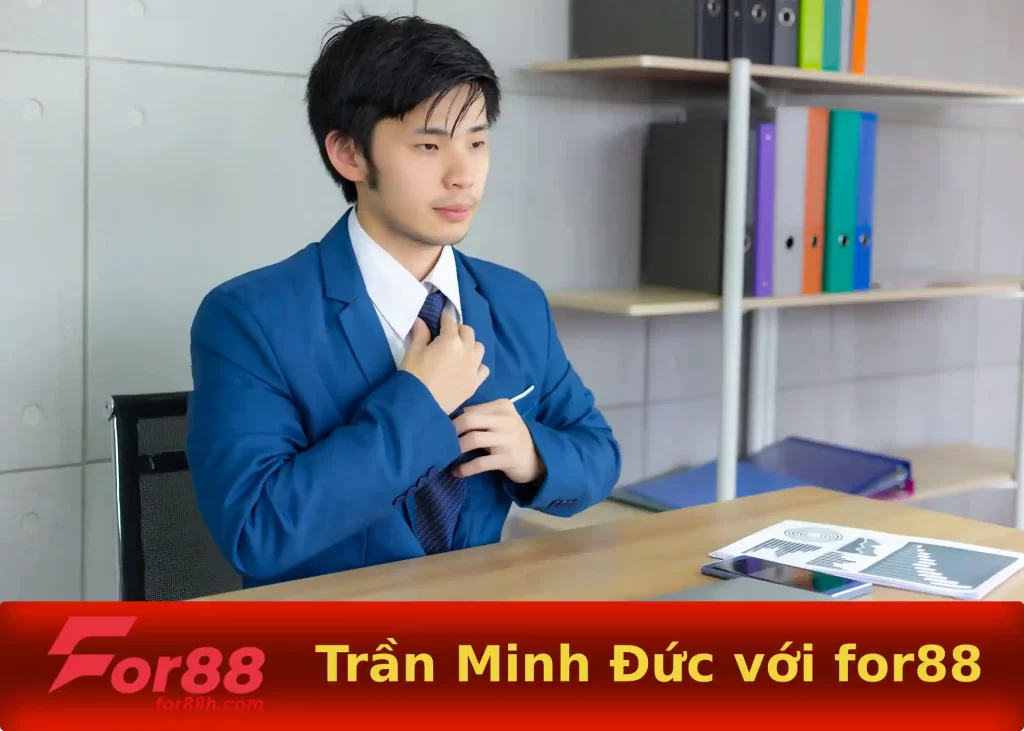 Trần Minh Đức với for88